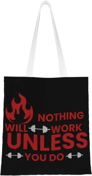 Nothing Will Work Unless You Do Tote Bag for Women Canvas Shopping Bags Reusable Beach Bag Grocery Bags Tote Shoulder Bag Gift Bags