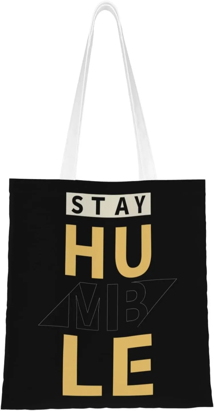 Stay Humble Tote Bag for Women Canvas Shopping Bags Reusable Beach Bag Grocery Bags Tote Shoulder Bag Gift Bags